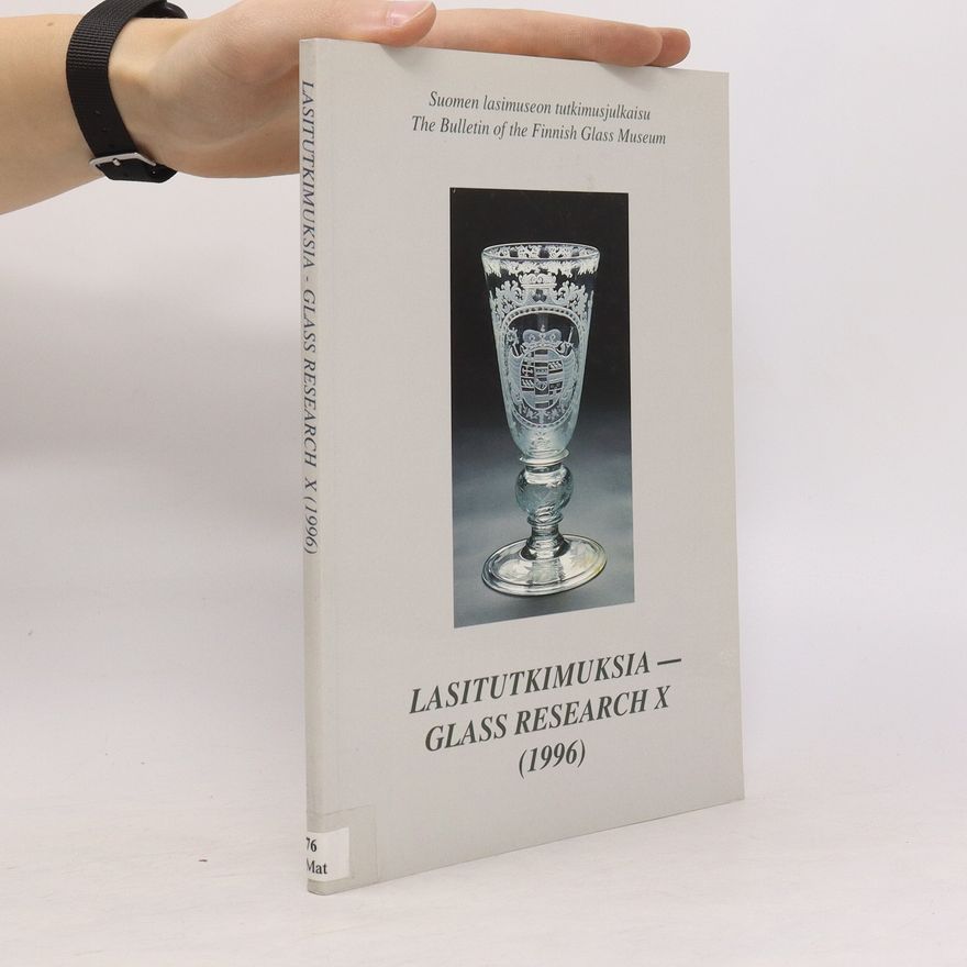 Heikki Matiskainen Lasitutkimuksia. Glass Research X/1996