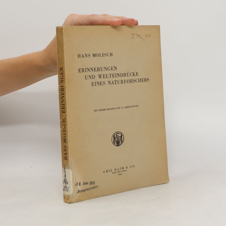 Hans Molish Erinnerungen und Welteindrücke eines Naturforschers