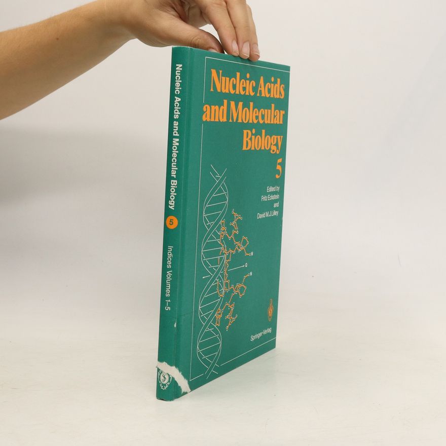 Fritz Eckstein Nucleic Acids and Molecular Biology 5