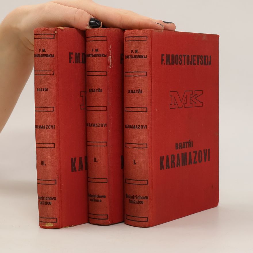 Fjodor Michajlovič Dostojevskij Bratři Karamazovi I. - III.