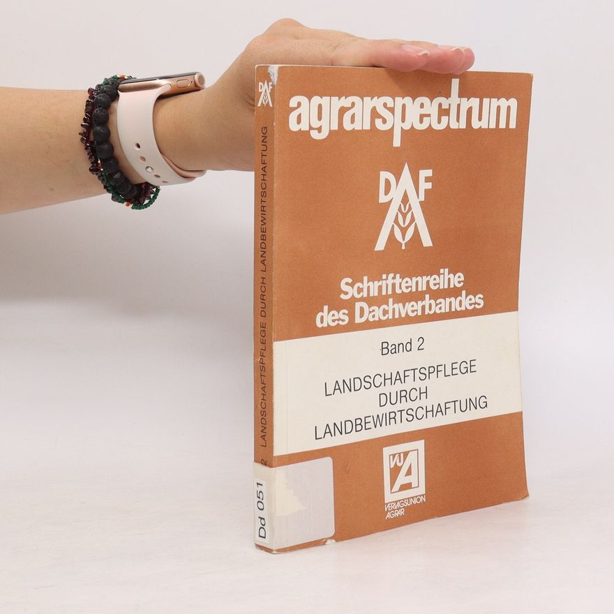 Gerhard Fischbeck Landschaftspflege durch Landbewirtschaftung