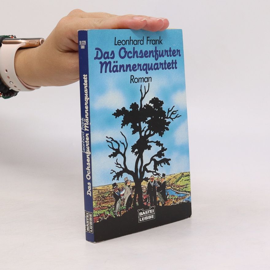 Leonhard Frank Das Ochsenfurter Männerquartett