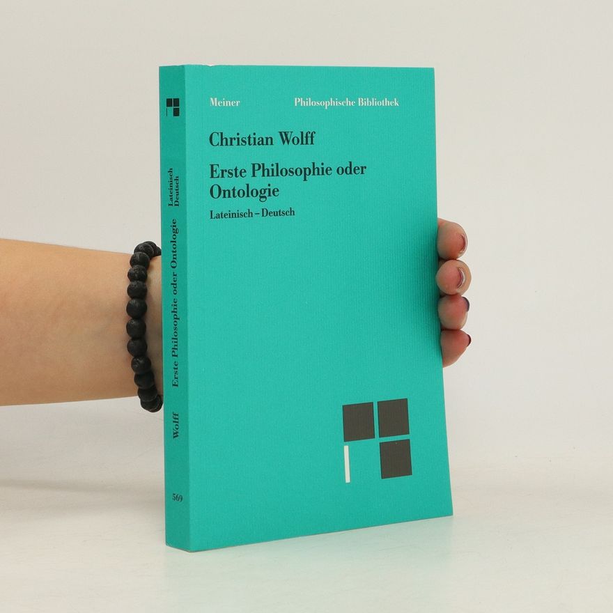 Christian von Wolff Erste Philosophie oder Ontologie