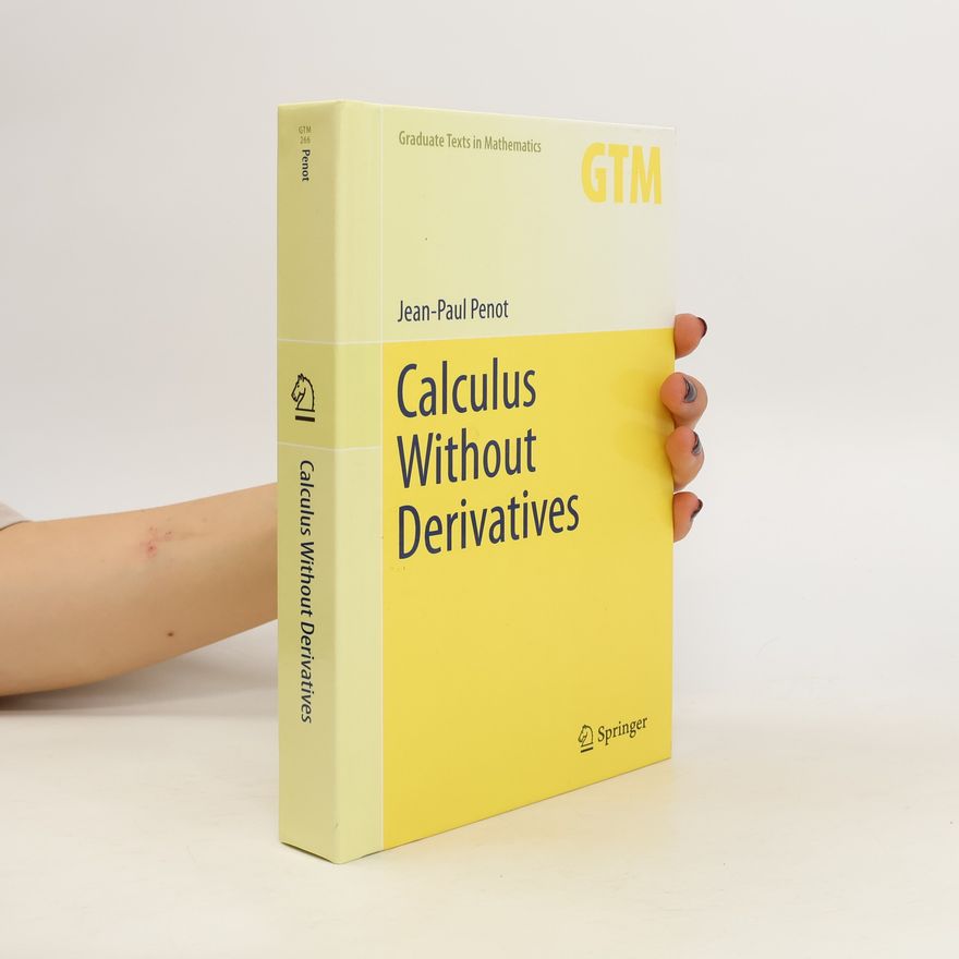 Jean Paul Penot Calculus Without Derivatives