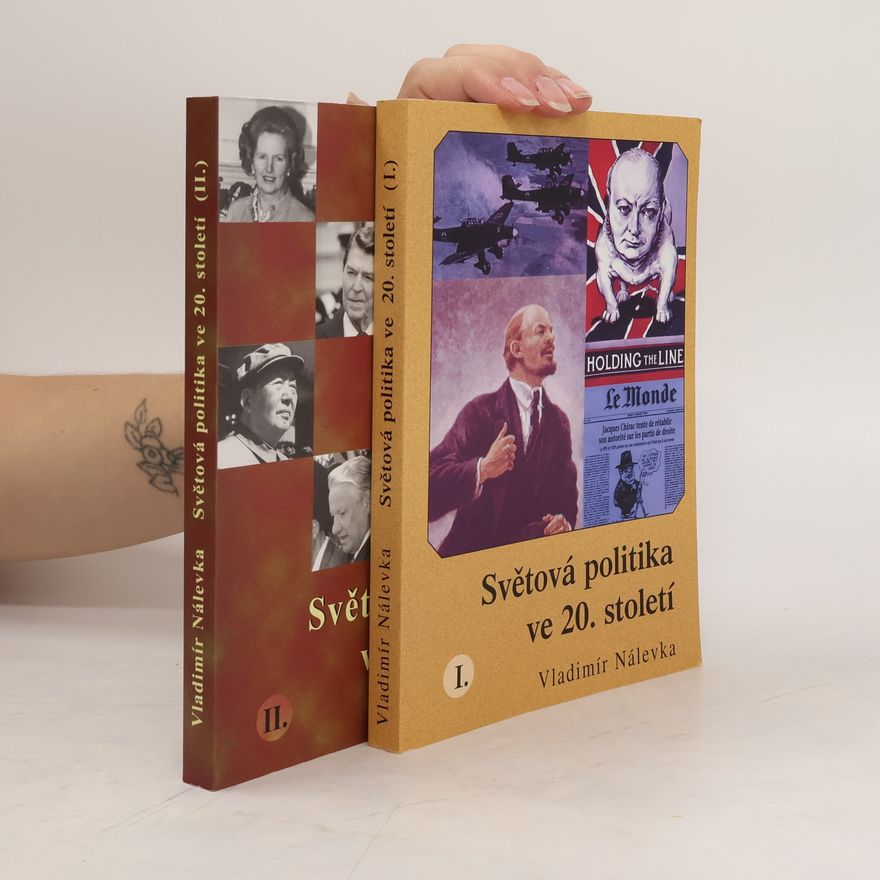 Vladimír Nálevka Světová politika ve 20. století. 1. - 2. díl.