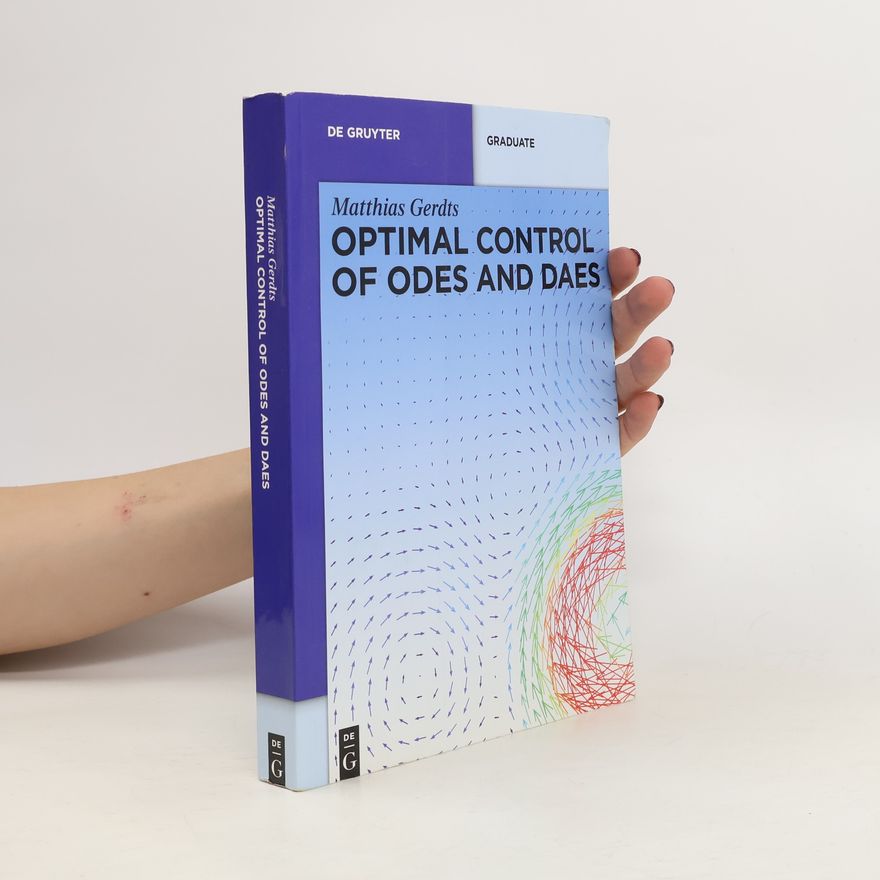 Matthias Gerdts Optimal control of ODEs and DAEs