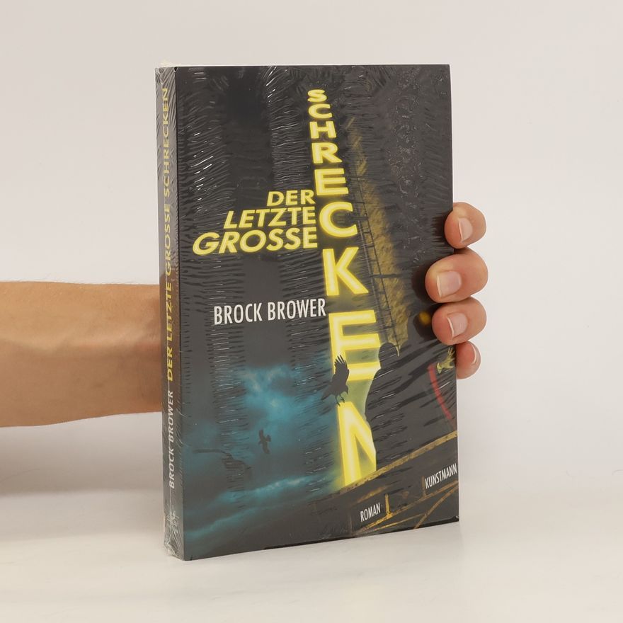 Brock Brower Der letzte grosse Schrecken