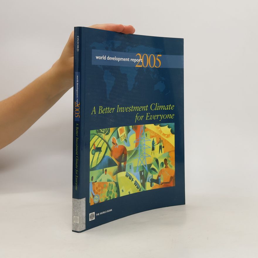 Warrick Smith World Development Report 2005: A Better Investment Climate for Everyone
