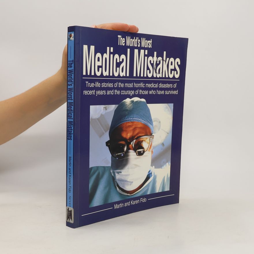 Karen Fido The World's Worst Medical Mistakes