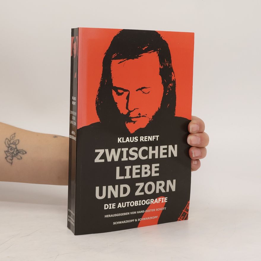 Klaus Renft Zwischen Liebe und Zorn