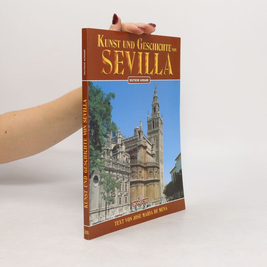 Jose Ma. de Mena Kunst und Geschichte von Sevilla