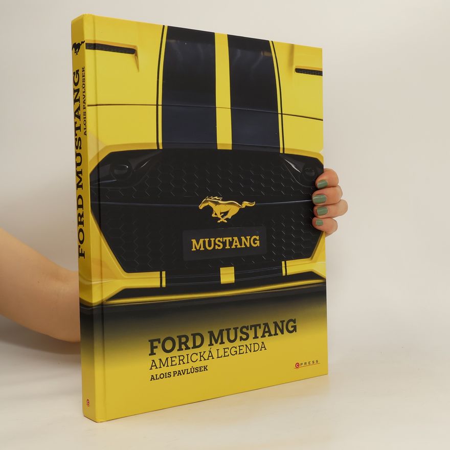 Alois Pavlůsek Ford Mustang. Americká legenda