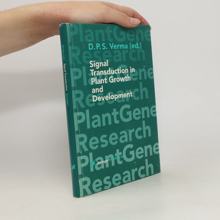 Desh P. S. Verma Signal Transduction in Plant Growth and Development