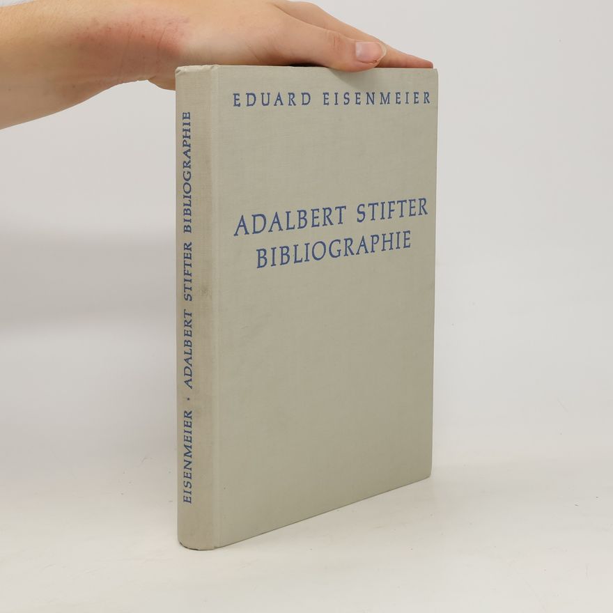 Eduard Eisenmeier Adalbert Stifter Bibliographie