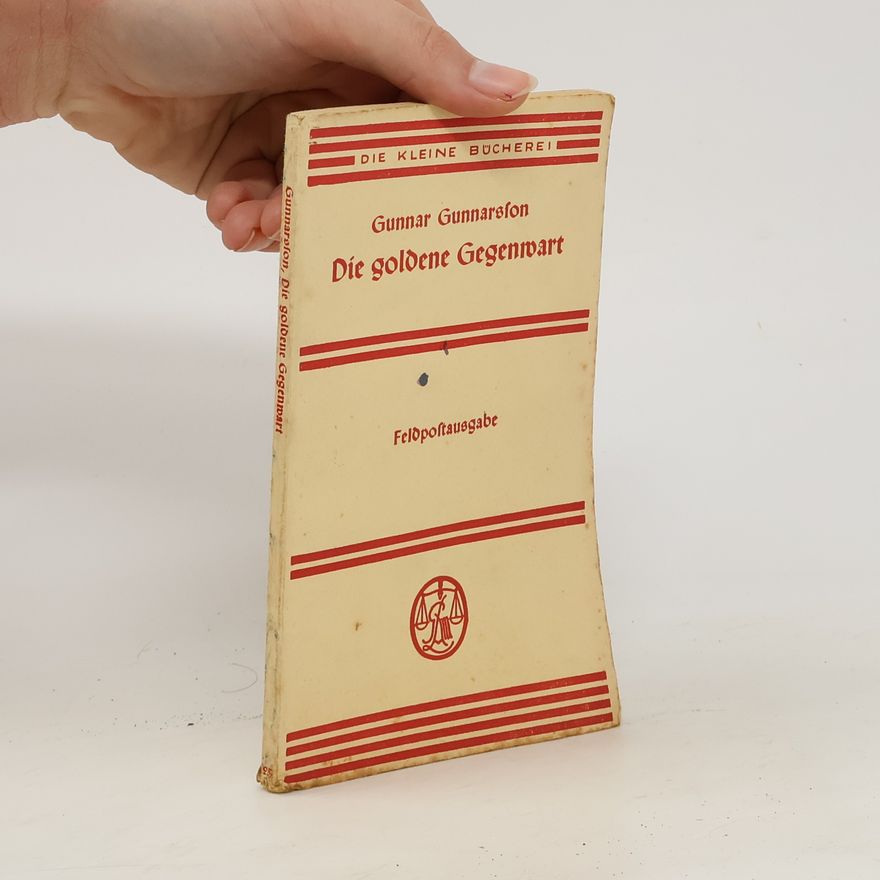 Gunnar Gunnarsfon Die goldene Gegenwart