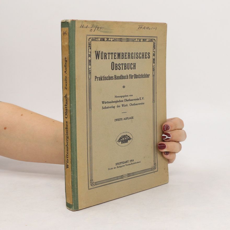 Autorenkollektiv Württembergisches Obstbuch. Praktisches Handbuch für Obstzüchter