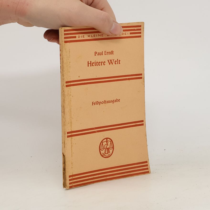 Paul Ernst Heitere Welt