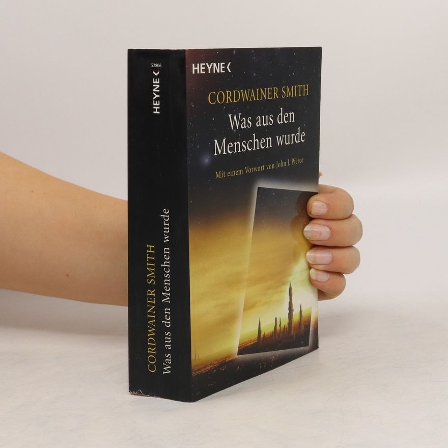 Cordwainer Smith Was aus den Menschen wurde