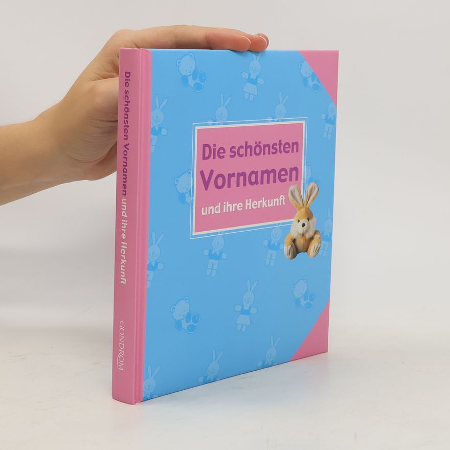 Autorenkollektiv Die schönsten Vornamen und ihre Herkunft