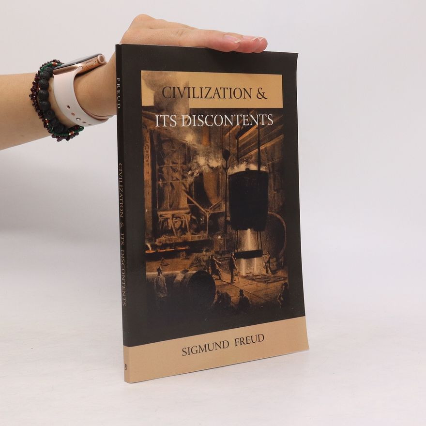 Sigmund Freud Civilization and its discontents
