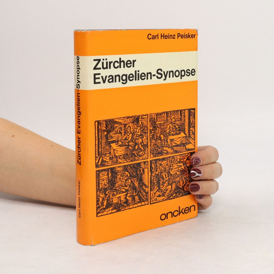 Carl Heinz Peisker Zürcher Evangelien-Synopse