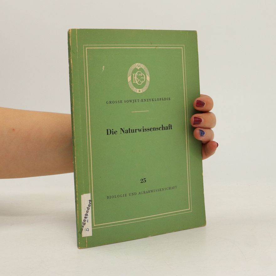 Collectif d'auteurs Die Naturwissenschaft 25. Biologie und Agrarwissenschaft
