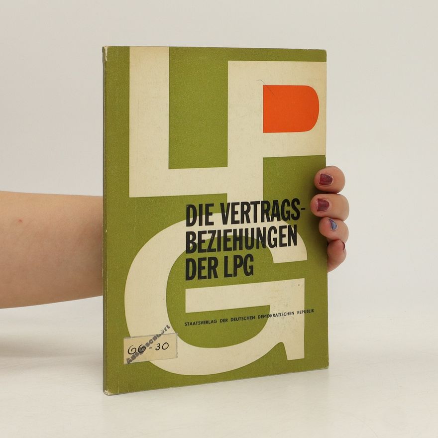 Gerhard Greiner Die Vertragsbeziehungen der LPG