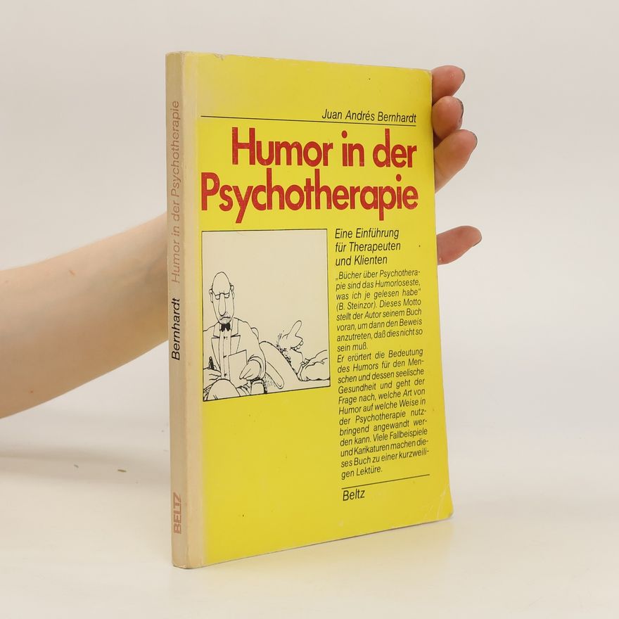 Juan Andrés Bernhardt Humor in der Psychotherapie
