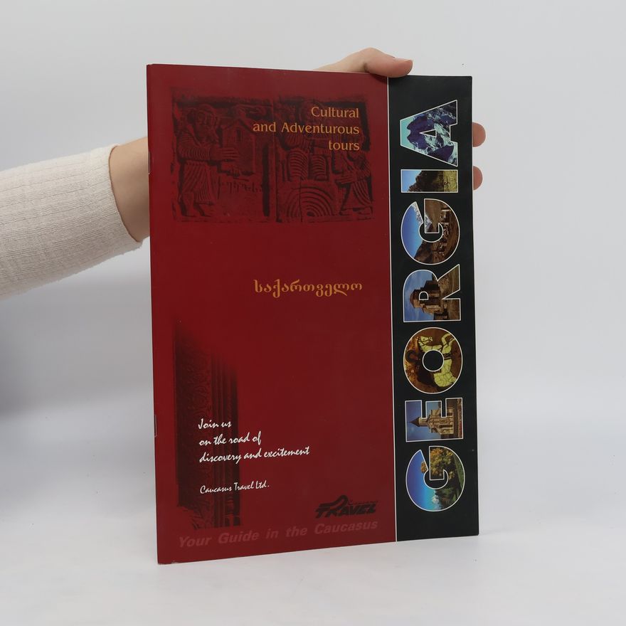Kolektiv autorů Georgia. Cultural and Adventurous Tours