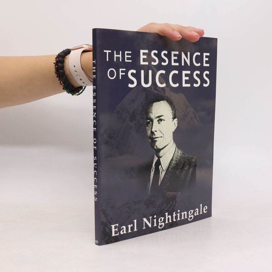Earl Nightingale The Essence of Success