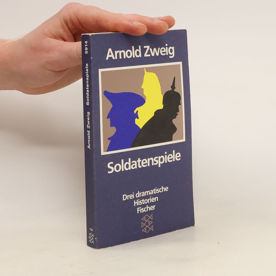 Arnold Zweig Soldatenspiele