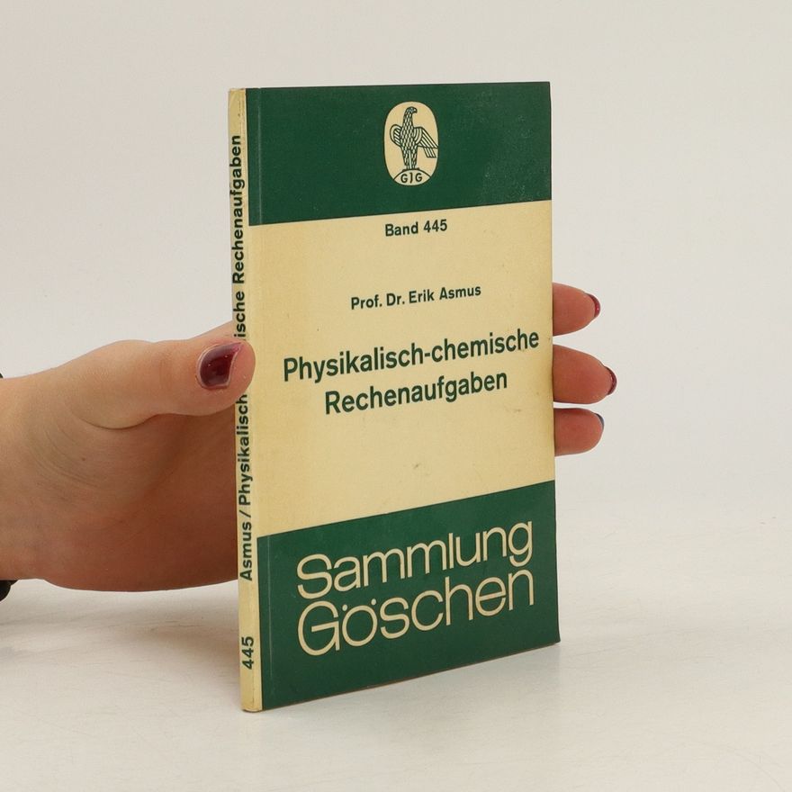 Erik Asmus Physikalisch-chemische Rechenaufgaben