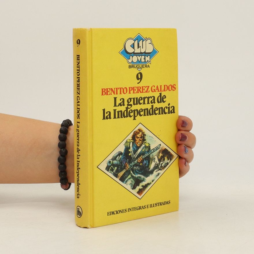 Benito Pérez Galdós La guerra de la independencia