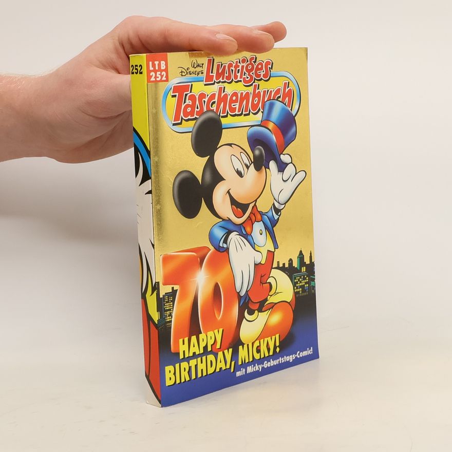 Walt Disney Lustiges Taschenbuch. Happy Birthday, Micky!