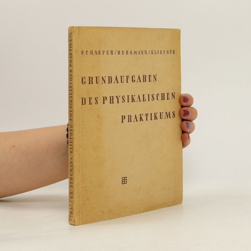 Werner Kliefoth Grundaufgaben des physikalischen Praktikums