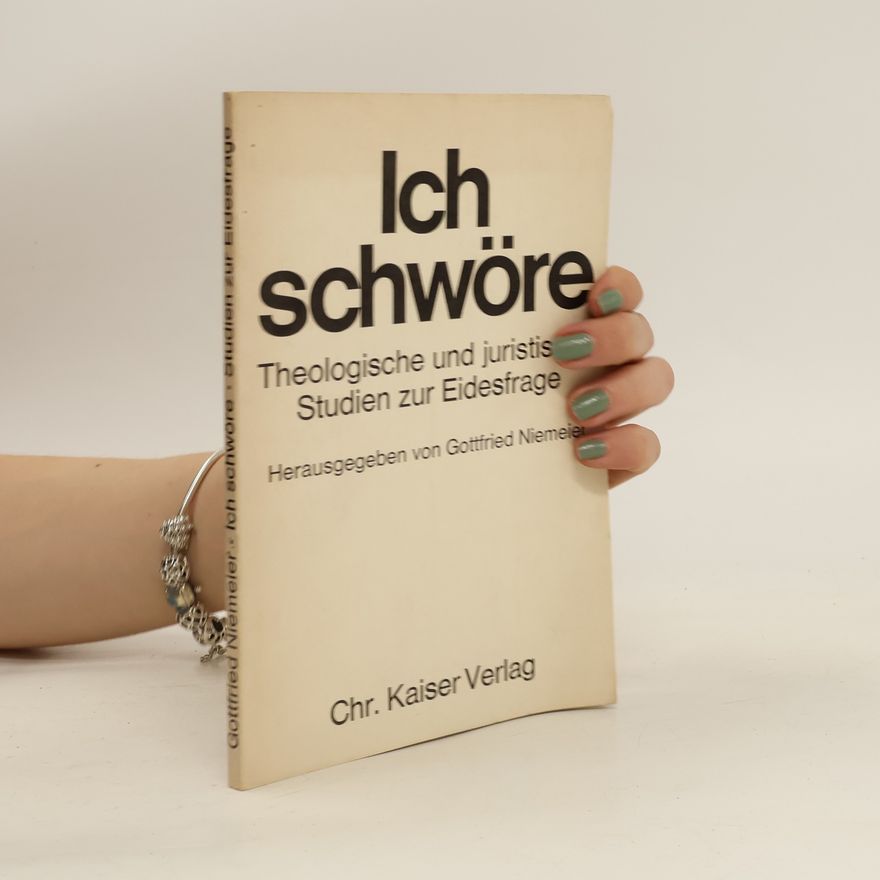 Gottfried Niemeier Ich schwöre. Studien zum Zeugen