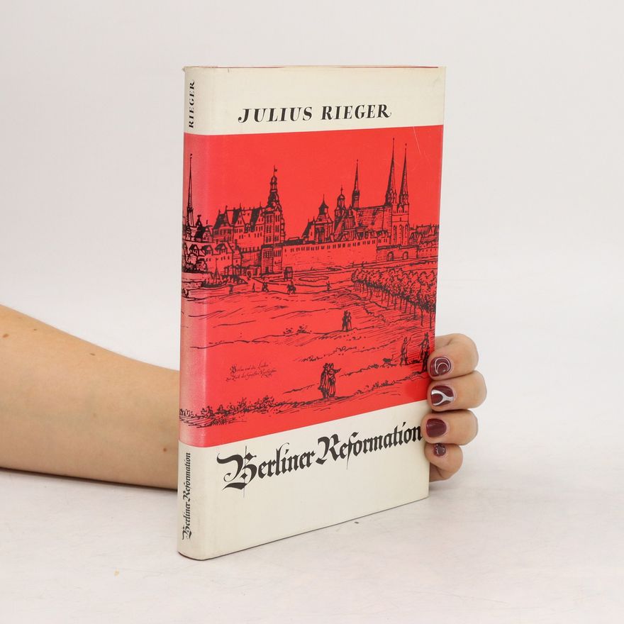 Julius Rieger Berliner Reformation