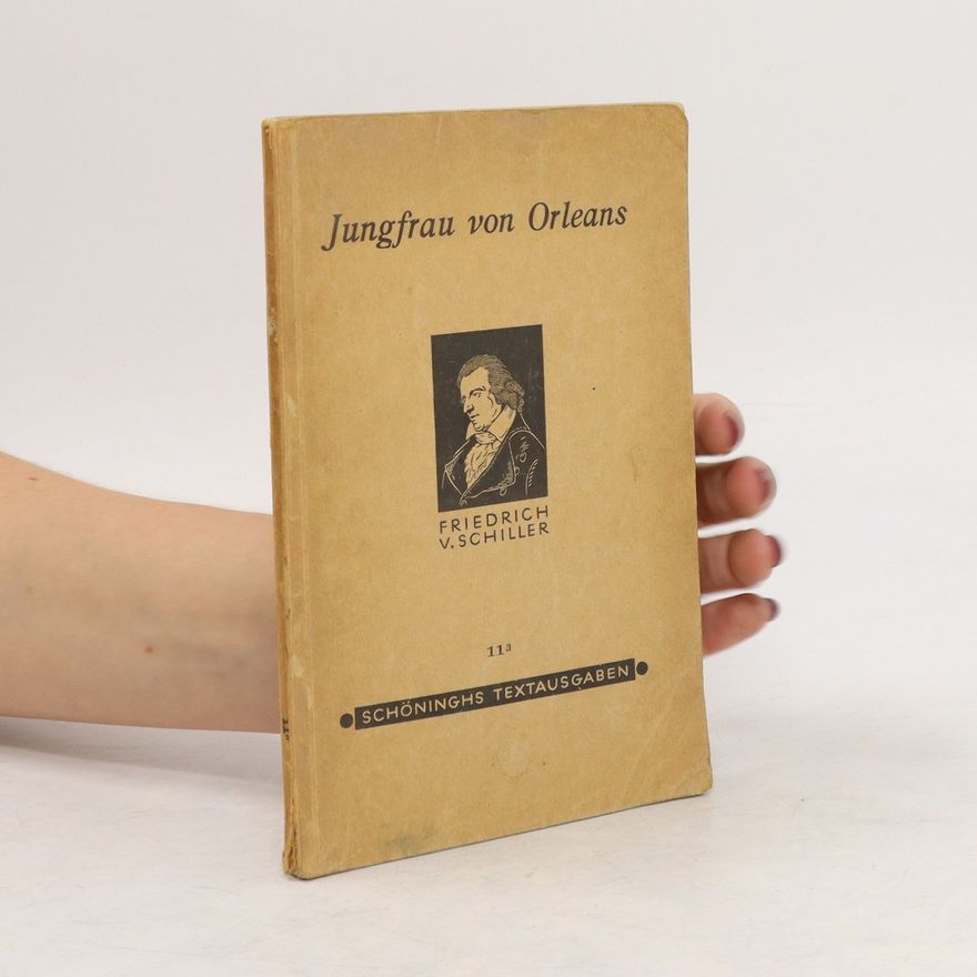 Friedrich Schiller Die Jungfrau von Orleans