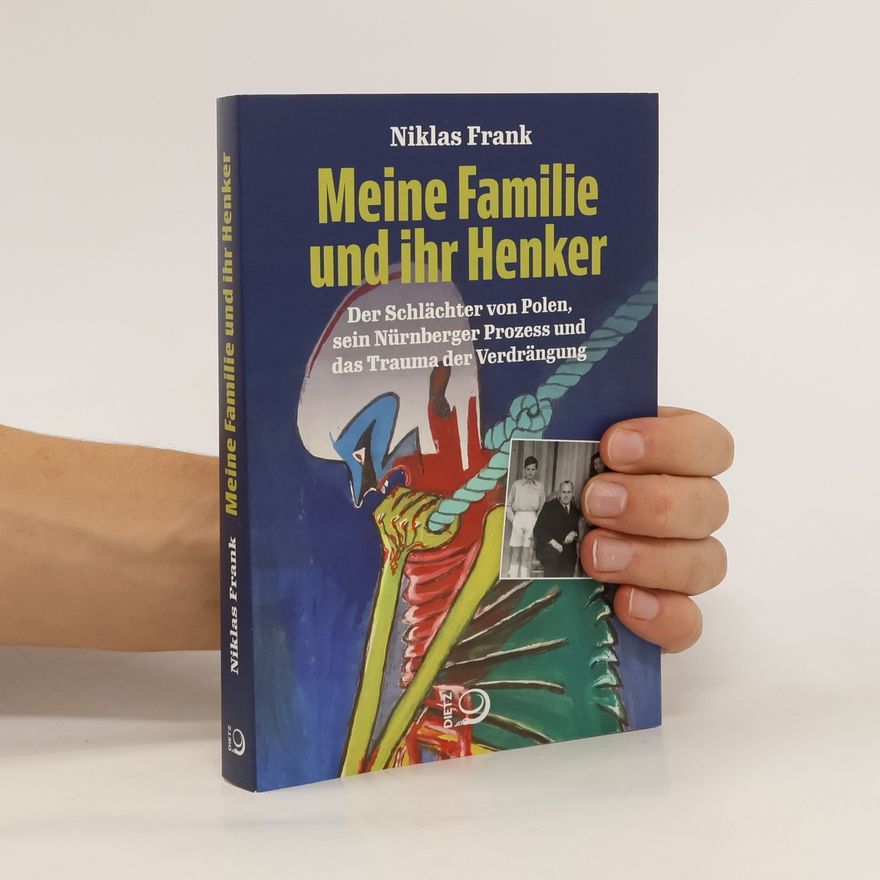 Niklas Frank Meine Familie und ihr Henker