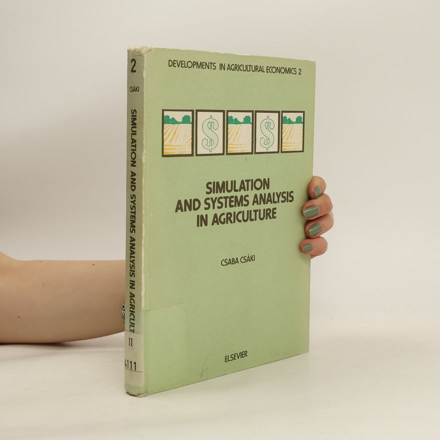 Csaba Csáki Simulation and Systems Analysis in Agriculture 2