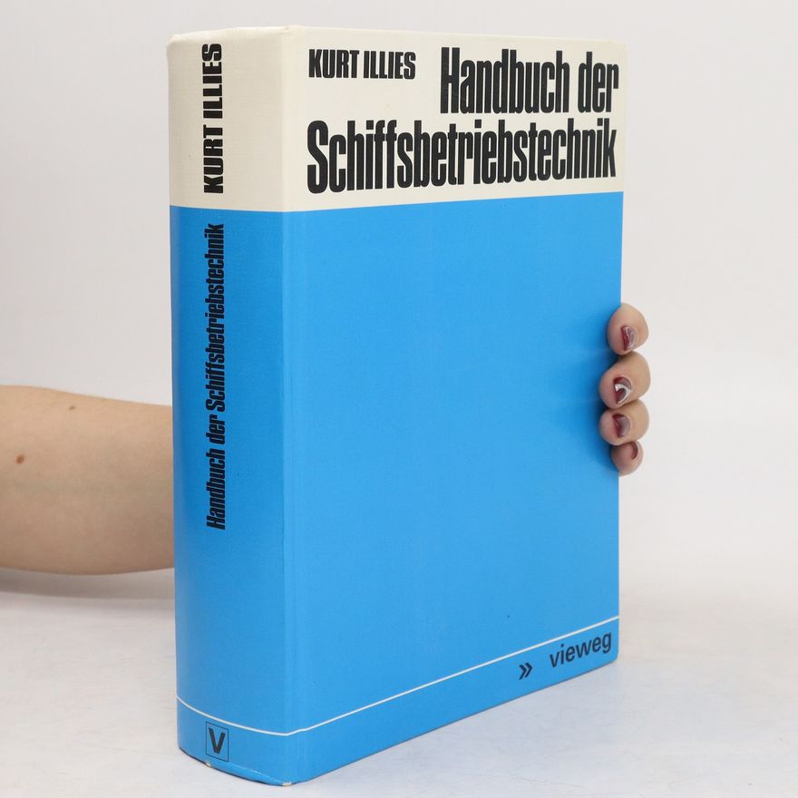 Kurt Illies Handbuch der Schiffsbetriebstechnik