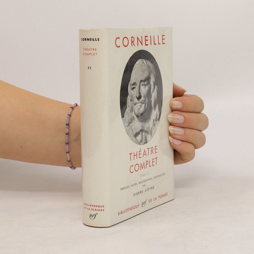 Pierre Lièvre Corneille Théâtre complet II.