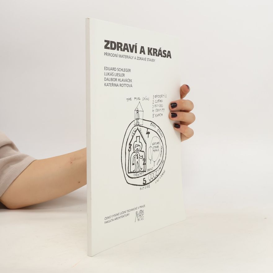 Eduard Schleger Zdraví a krása : přírodní materiály a zdravé stavby