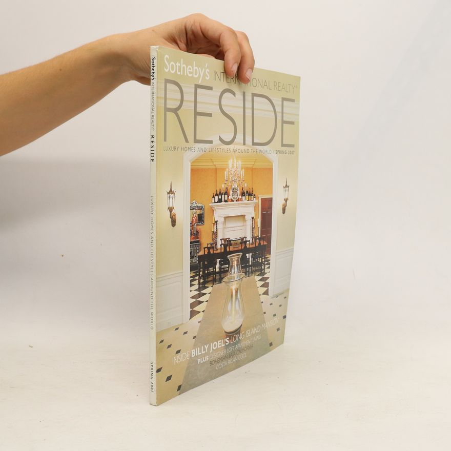 Auteurscollectief Sotheby´s International Realty Reside. Spring 2007