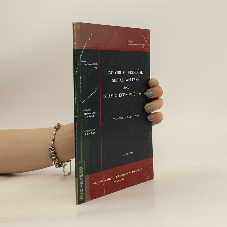 Various authors Individual Freedom, Social Welfare and Islamic Economic Order