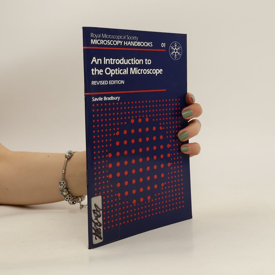 Savile Bradbury An Introduction to the Optical Microscope