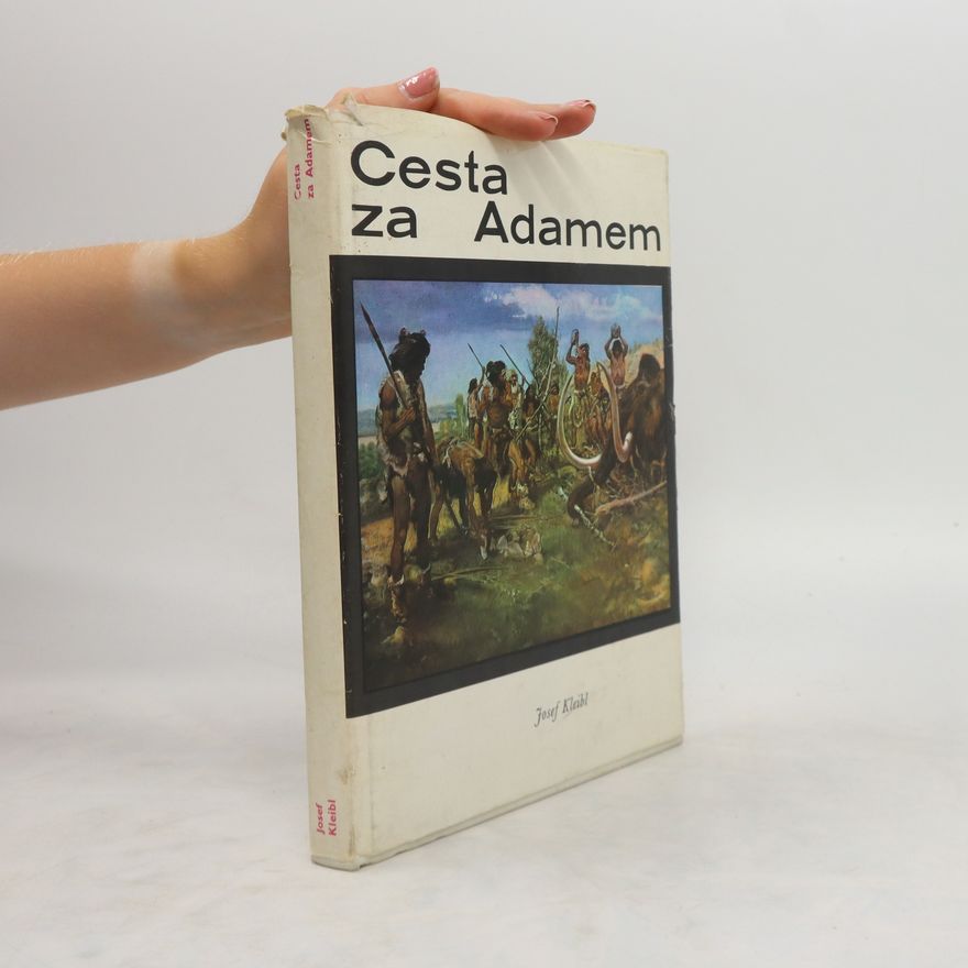 Josef Kleibl Cesta za Adamem