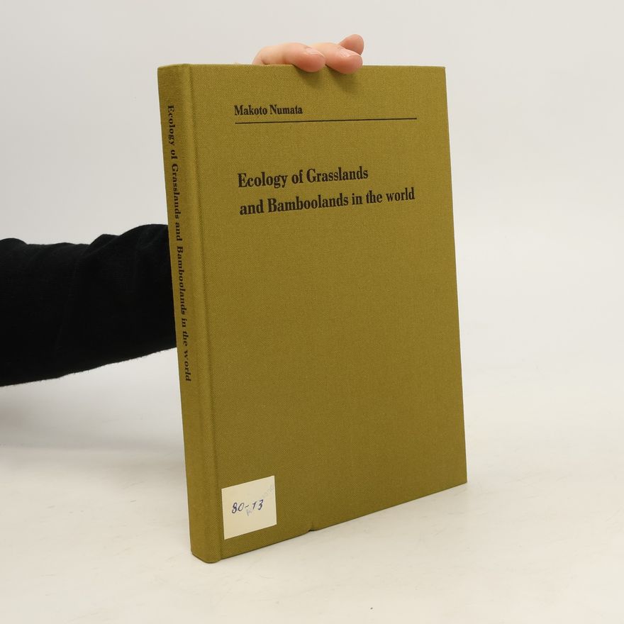 Makoto Numata Ecology of Grasslands and Bamboolands in the World