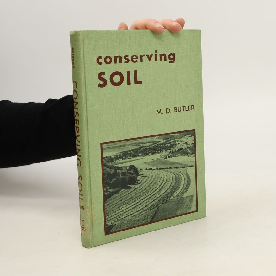 Mosher D. Butler Conserving Soil