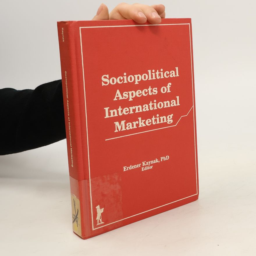 Erdener Kaynak Sociopolitical Aspects of International Marketing